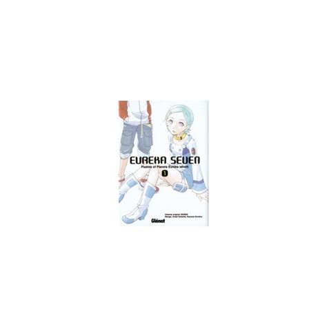 Eureka Seven: Volume 1 by BONES, Kazuma Kondou, Jinsei .